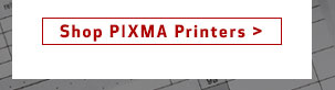 SHOP PIXMA Printers